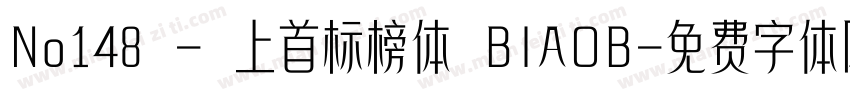 No148 - 上首标榜体 BIAOB字体转换